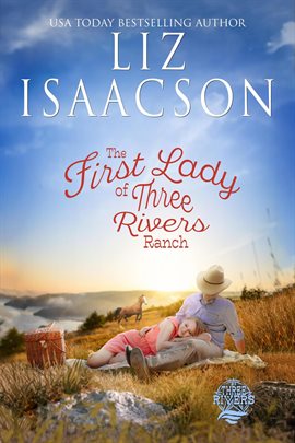 Cover image for The First Lady of Three Rivers Ranch