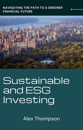Cover image for Sustainable and ESG Investing