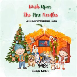 Cover image for Wish Upon the Pine Needles (A Home for Christmas Haiku)