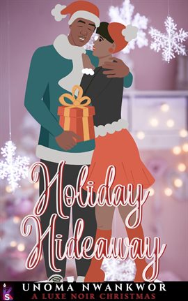 Cover image for Holiday Hideaway: A Luxe Noir Christmas