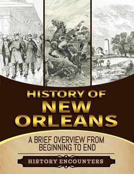 Cover image for Battle of New Orleans: A Brief Overview From Beginning to the End