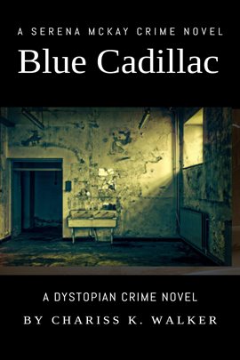 Imagen de portada para Blue Cadillac: A Dystopian Crime Novel