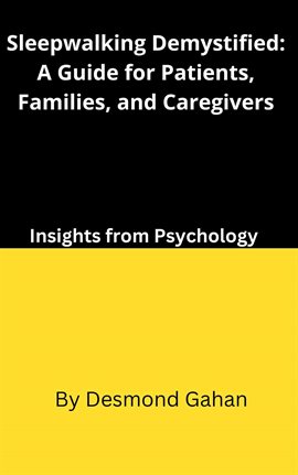 Imagen de portada para Sleepwalking Demystified: A Guide for Patients, Families, and Caregivers