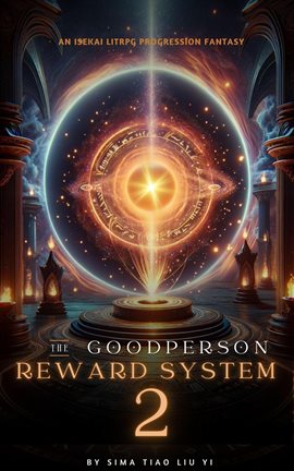 Cover image for The Good Person Reward System: An Isekai LitRPG Progression Fantasy