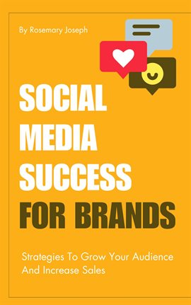 Cover image for Social Media Success for Brands - Strategies to Grow Your Audience and Increase Sales