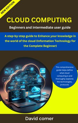 Imagen de portada para Cloud Computing : Beginners And Intermediate User Guide