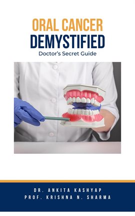 Cover image for Oral Cancer Demystified Doctors Secret Guide