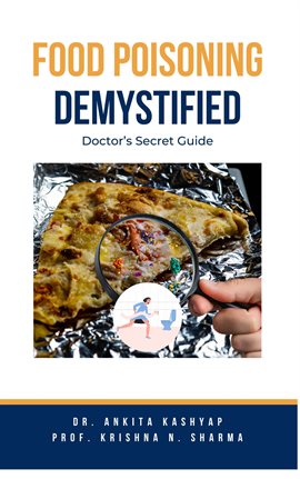 Cover image for Food Poisoning Demystified: Doctor's Secret Guide