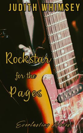 Cover image for Rockstar for the Pages: Everlasting Notes