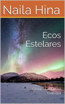Ecos Estelares: Crónicas del Nexo Celestial