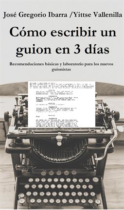 Cover image for Cómo escribir un guion en 3 días