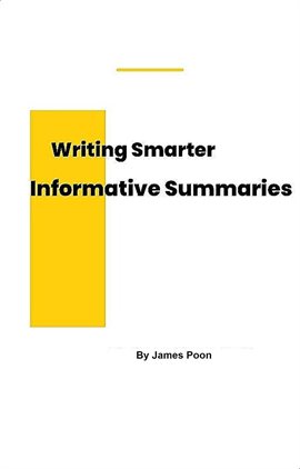 Cover image for Writing Smarter Informative Summaries