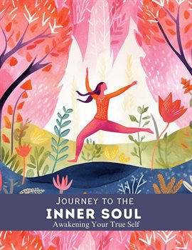 Cover image for Journey to the Inner Soul : Awakening Your True Self