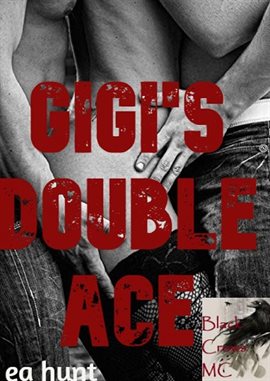 Cover image for GiGi's Double Ace   Black Crows MC – Book 3