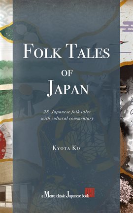 Cover image for Folk Tales of Japan: 28 Japanese folk tales with cultural commentary
