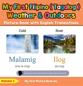 Cover image for My First Filipino (Tagalog) Weather & Outdoors Picture Book With English Translations