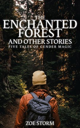 Cover image for The Enchanted Forest and Other Stories: Five Tales of Gender Magic