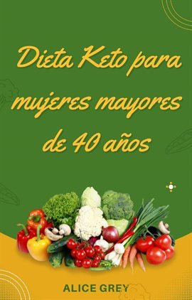 Cover image for Dieta Keto para mujeres mayores de 40 años