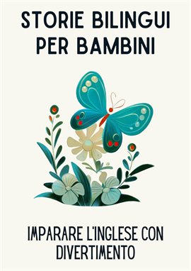 Cover image for Storie Bilingui per Bambini: Imparare l'Inglese con Divertimento