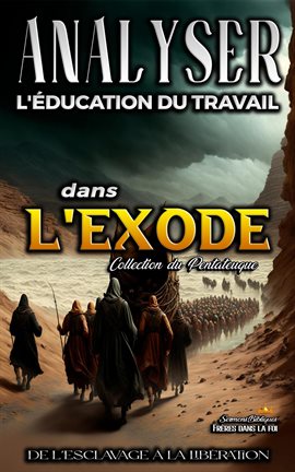 Cover image for Analyse de L'enseignement du Travail dans l'Exode: De L'esclavage à la Libération