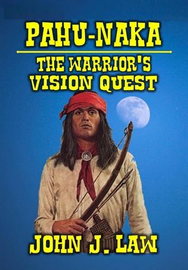 Cover image for Pahu-Naka - The Warrior's Vision Quest