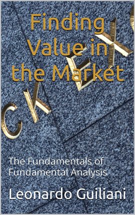 Cover image for Finding Value in the Market - The Fundamentals of Fundamental Analysis