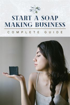 Cover image for Start a Soap Making Business: Complete Guide