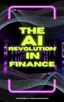 Cover image for The AI Revolution in Finance