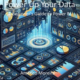 Cover image for Power Up Your Data a Beginner's Guide to Power Bi