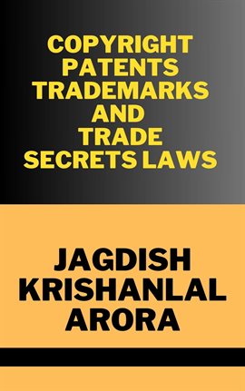 Cover image for Copyright, Patents, Trademarks and Trade Secret Laws