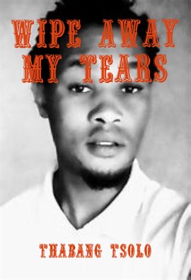 Cover image for Wipe Away My Tears