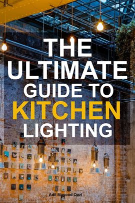 Cover image for The Ultimate Guide To Kitchen Lighting