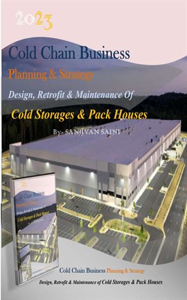 Imagen de portada para Cold chain Business Planning and Strategy: Design, Retrofit  And Maintenance Of  Cold Storages An...