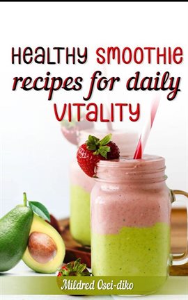 Cover image for Healthy Smoothie Recipes for Daily Vitality.