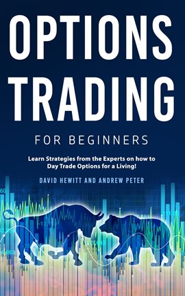 Cover image for Options Trading for Beginners: Learn Strategies From the Experts on How to Day Trade Options for a L