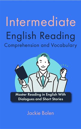 Cover image for Intermediate English Reading Comprehension and Vocabulary: Master Reading in English With Dialogu...