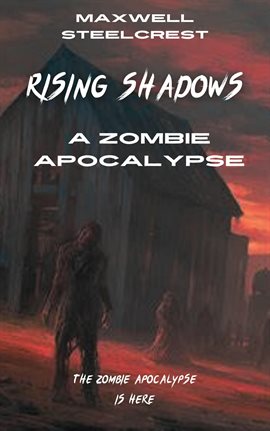 Imagen de portada para Rising Shadows - A Zombie Apocalypse