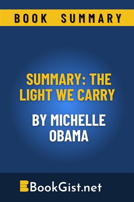 Cover image for Summary: The Light We Carry by Michelle Obama