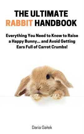 Imagen de portada para The Ultimate Rabbit Handbook