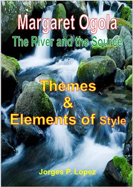 Cover image for The River and the Source: Themes and Elements of Style