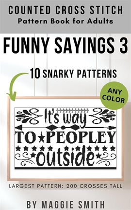 Cover image for Funny Sayings 3 Snarky Counted Cross Stitch Pattern Book for Adults