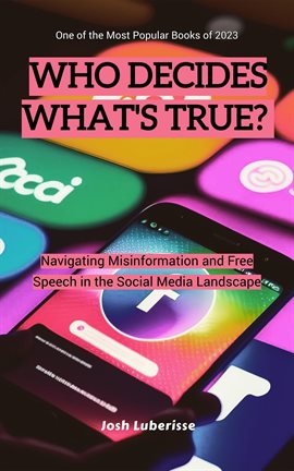 Cover image for Who Decides What's True? Navigating Misinformation and Free Speech in the Social Media Landscape