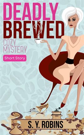 Cover image for Deadly Brewed: Cozy Mystery Short Story