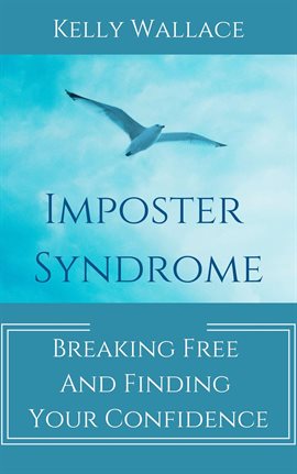 Imagen de portada para Imposter Syndrome - Breaking Free and Finding Your Confidence