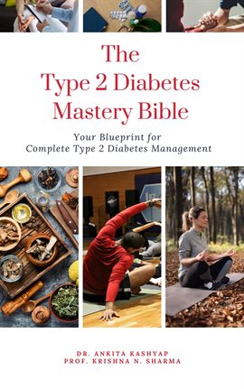 Cover image for The Type 2 Diabetes Mastery Bible: Your Blueprint for Complete Type 2 Diabetes Management