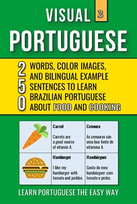 Imagen de portada para Visual Portuguese 3 - Food and Cooking - 250 Words, 250 Images and 250 Examples Sentences to Lear...