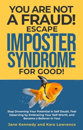 Cover image for You Are Not a Fraud! Escape Imposter Syndrome for Good - Stop Drowning Your Potential in Self Doubt