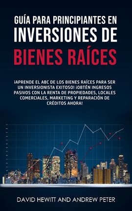 Cover image for Guía para principiantes en Inversiones de Bienes Raíces. ¡Conviértete en un inversionista exitoso