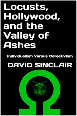 Cover image for Locusts, Hollywood, and the Valley of Ashes: Individualism Versus Collectivism