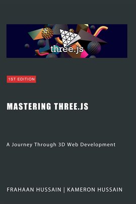 Cover image for Mastering Three.js: A Journey Through 3D Web Development